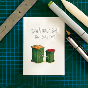 You've Wheelie Bin the Best Dad